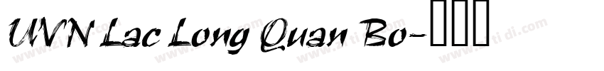 UVN Lac Long Quan Bo字体转换